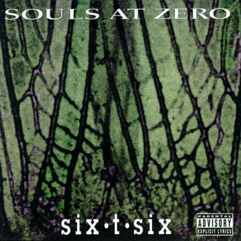 Souls At Zero - Six-T-Six [EP] (1994)